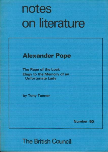 The Rape of the Lock / Elegy to the Memory of an Unfortunate Lady (= notes on literature, Nr. 50)