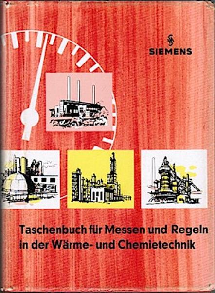 Taschenbuch für Messen und Regeln in der Wärme- und Chemietechnik