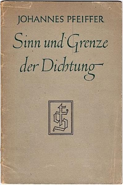 Sinn und Grenze der Dichtung