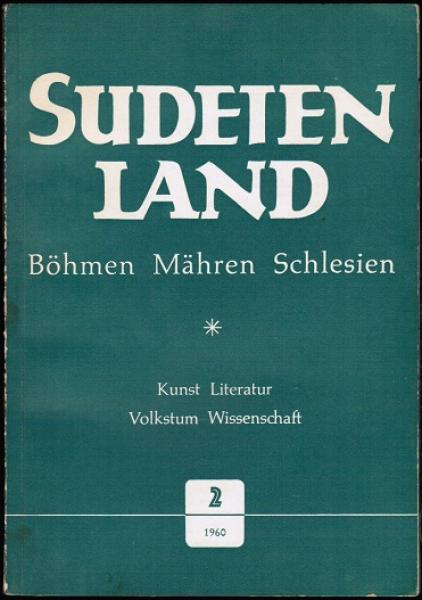 Sudetenland. Vierteljahresschrift für Kunst, Literatur, Wissenschaft und Volkstum; zweiter Jahrgang/ Heft II (1960)