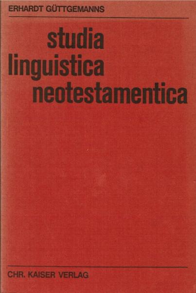 studia linguistica neotestamentica. Gesammelte Aufsätze zur linguistischen Grundlage einer Neutestamentlichen Theologie (= Beiträge zur evangelischen Theologie, Bd. 60).