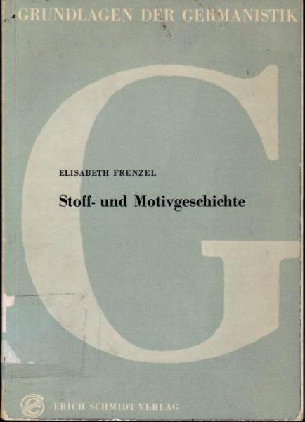 Stoff- und Motivgeschichte (= Grundlagen der Germanistik 3)