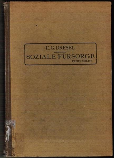 Soziale Fürsorge (Sozialhygienischer Teil). Eine Übersicht für Studierende und sozial Tätige