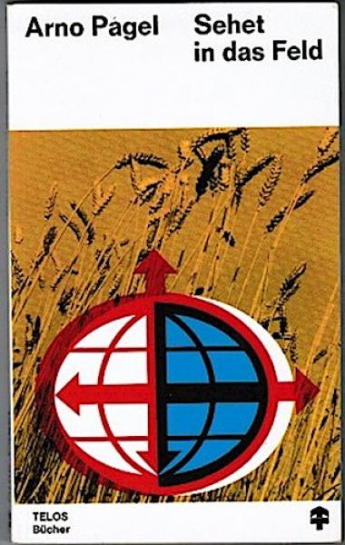 Sehet in das Feld. Berichte aus der Arbeit evangelikaler Missionen, Band II