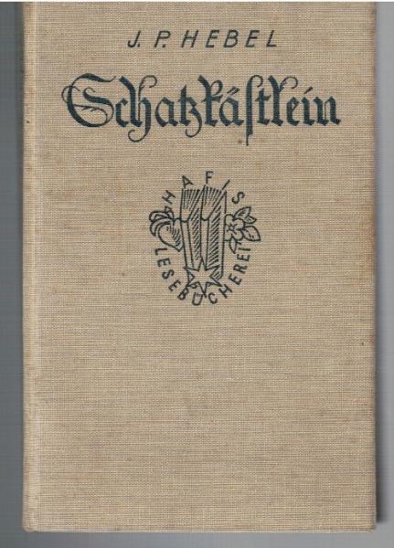 Schtzkästlein des Rheinischen Hausfreundes (= Hafis-Lesebücherei)
