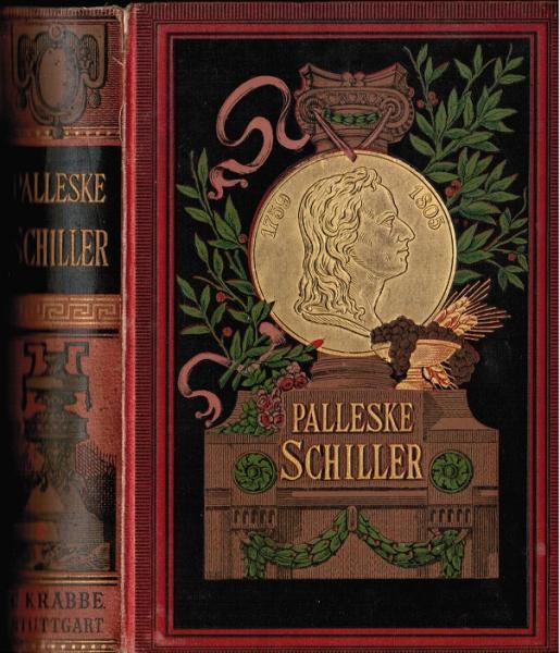 Schillers Leben und Werke. Erster u. zweiter Band in einem Buch