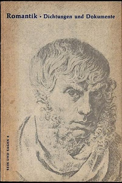 Romantik. Dichtungen und Dokumente (= Sein und Sagen. Texte für den Deutschunterricht; Heft 5)
