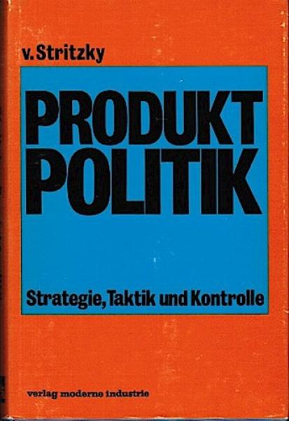 Produktpolitik. Strategie, Taktik und Kontrolle