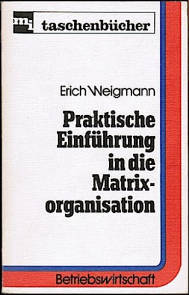 Praktische Einführung in die Matrixorganisation