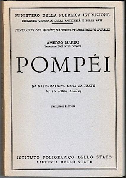 Pompéi (= Itinéraires des Musées, Galeries et Monuments d'Italie, N. 3)