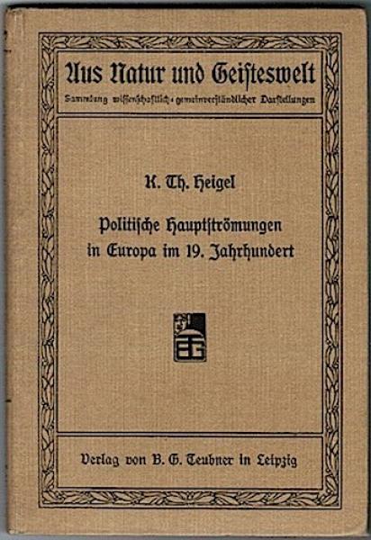 Politische Hauptströmungen in Europa im 19. Jahrhundert (= Aus Natur und Geisteswelt, 129. Bändchen)