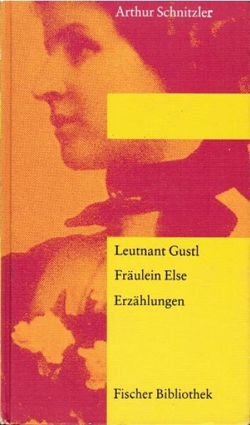 Leutnant Gustl - Fräulein Else. Zwei Erzählungen.