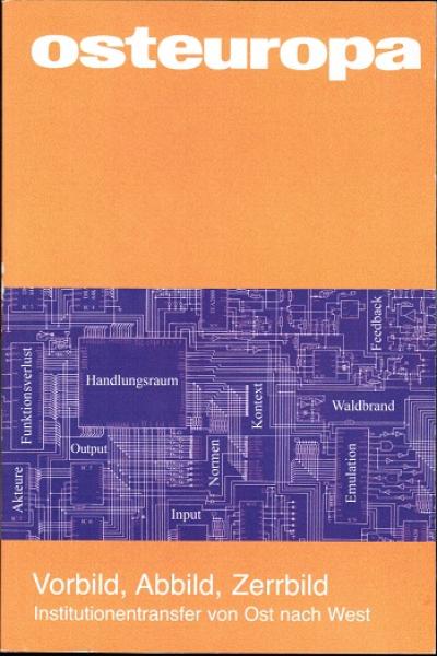 Osteuropa; 60. Jahrgang/ Heft 9/ September 2010: Vorbild, Abbild, Zerrbild. Institutionentransfer von Ost nach West
