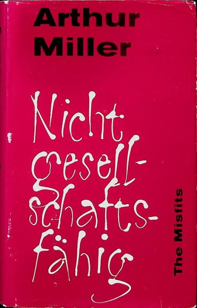 Nicht gesellschaftsfähig. The Misfits