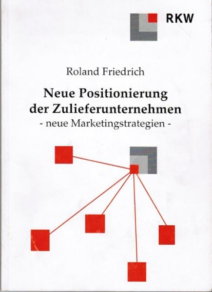 Neue Positionierung der Zulieferunternehmen. Neue Marktstrategien
