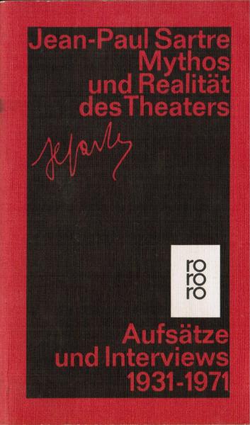 Mythos und Realität des Theaters - Schriften zu Theater und Film 1931 - 1970