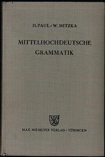 Mittelhochdeutsche Grammatik (= Sammlung kurzer Grammatiken germanischer Dialekte. A. Hauptreihe Nr. 2)