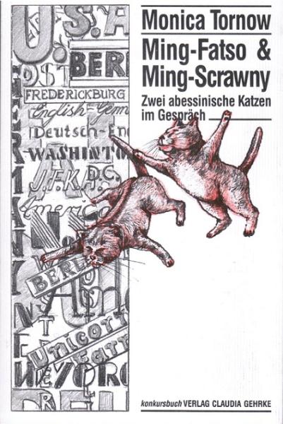 Ming-Fatso & Ming-Scrawny. Zwei abessinische Katzen im Gespräch.