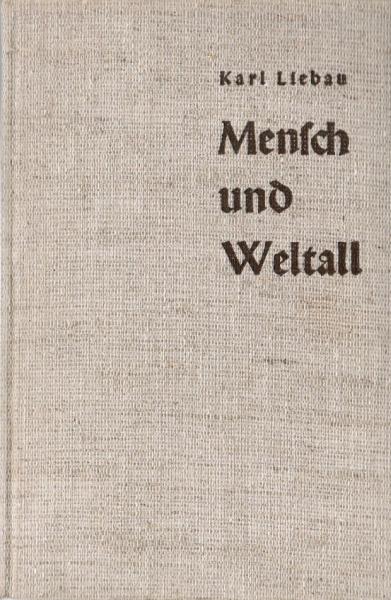 Mensch und Weltall. Mit Beiträgen von Fritz Mielert