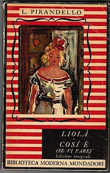 Maschere nude - Liolà - Così è (se vi pare) (= Biblioteca Moderna Mondadori LXXII)