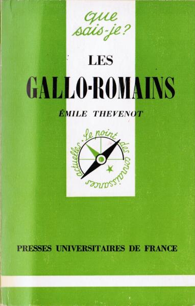 Les Gallo-Romains (= que sais-je?)