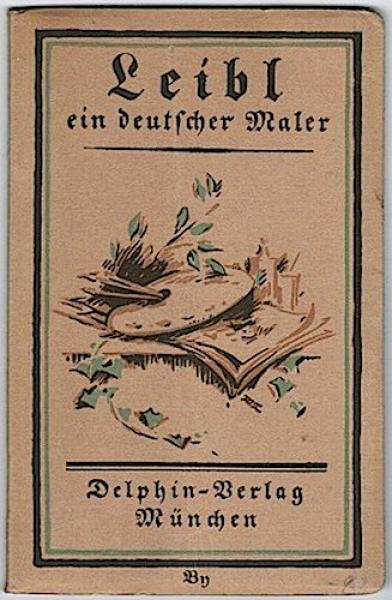 Leibl. Ein deutscher Maler. Mit 24 Abbildungen