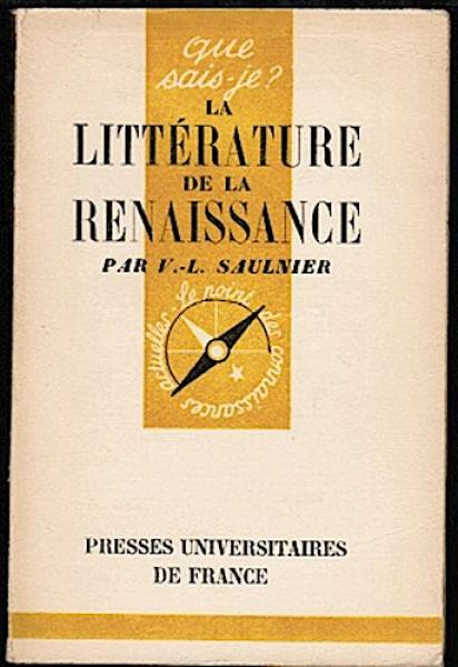La Littérature Francaise de la Renaissance (1500-1610) (= que sais-je?)