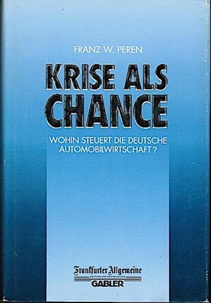 Krise als Chance. Wohin steuert die deutsche Automobilwirtschaft?
