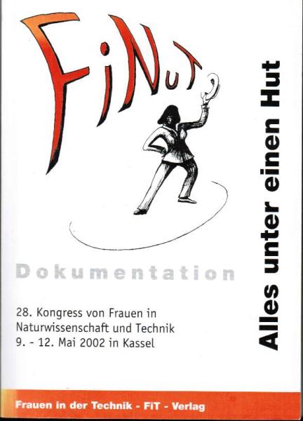 Kongress von Frauen in Naturwissenschaft und Technik (28.) 9.-12. Mai 2002 in Kassel - Dokumentation