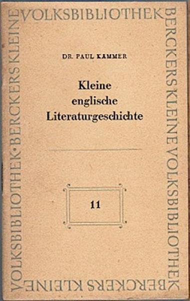 Kleine englische Literaturgeschichte. Ein Überblick (= Berckers kleine Volksbibliothek; 11)