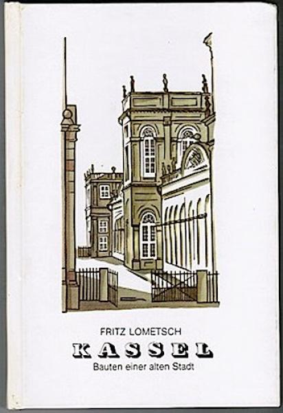 Kassel. Bauten einer alten Stadt