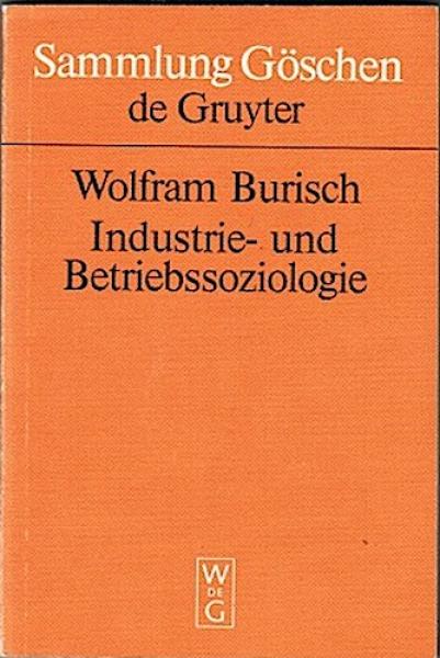 Industrie- und Betriebssoziologie (= Sammlung Göschen 2101)