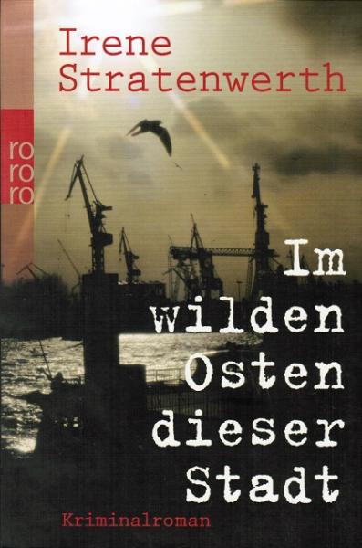 Im wilden Osten dieser Stadt. Kriminalroman.