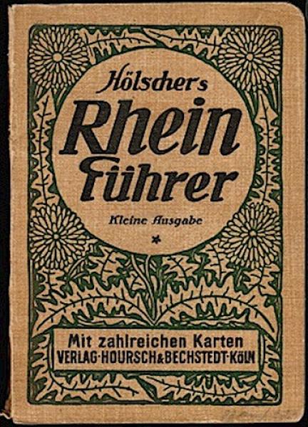 Hölschers Rhein Führer. Von Mainz bis Köln. Kleine Ausgabe