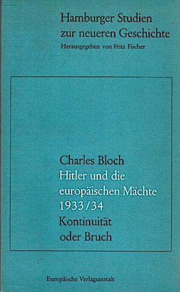 Hitler und die europäischen Mächte 1933/ 34. Kontinuität oder Bruch?