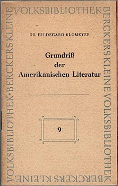 Grundriß der Amerikanischen Literatur (= Berckers kleine Volksbibliothek; 9)