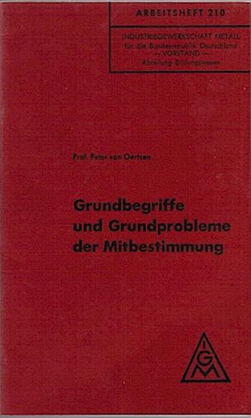 Grundbegriffe und Grundprobleme der Mitbestimmung (= Industriegewerkschaft Metall; Arbeitsheft 210)