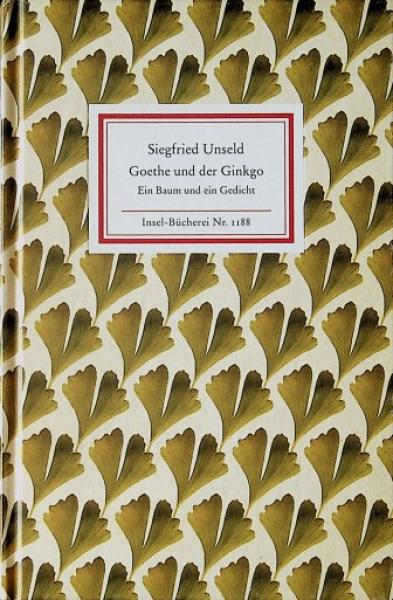 Goethe und der Ginkgo - Ein Baum und ein Gedicht (= Insel-Bücherei, Nr. 1188)
