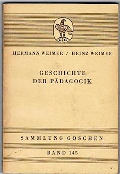 Geschichte der Pädagogik (= Sammlung Göschen, Bd. 145)