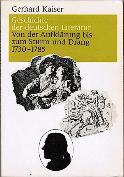 Geschichte der deutschen Literaur. Von der Aufklärung bis zum Sturm und Drang 1730-1785