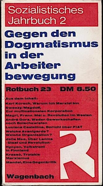 Gegen den Dogmatismus in der Arbeiterbewegung (= Sozialistisches Jahrbuch 2)