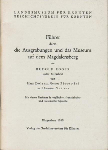 Führer durch die Ausgrabungen und das Museum auf dem Magdalensberg
