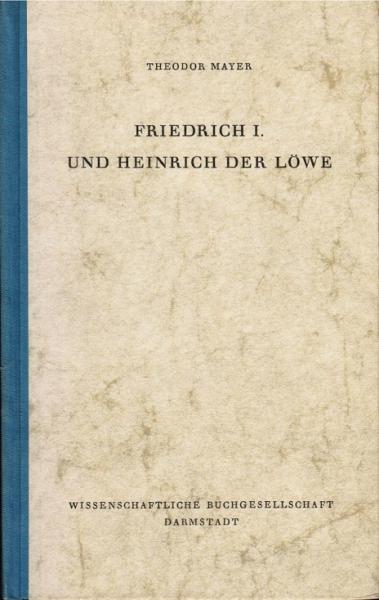 Friedrich I. und Heinrich der Löwe (= Sonderausgabe MCMLVII)