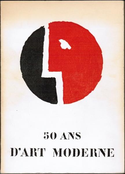 Exposition Universelle et Internationale de Bruxelles 1958. 50 Ans d'Art Moderne