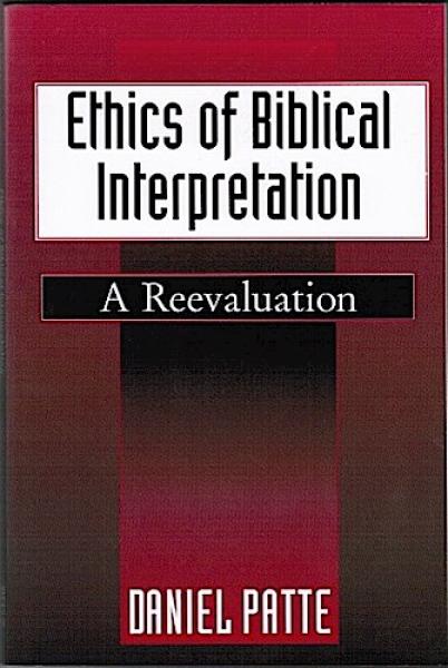 Ethics of Biblical Interpretation. A Reevaluation.