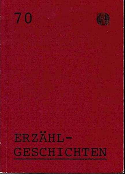 Erzählgeschichte; Heft 70