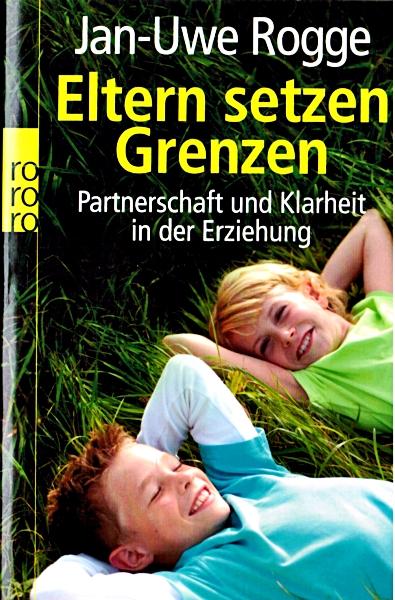 Eltern setzen Grenzen - Partnerschaft und Klarheit in der Erziehung