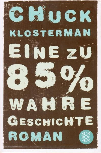 Eine zu 85% wahre Geschichte.