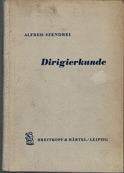 Dirigierkunde (= Bücherei praktischer Musiklehre)