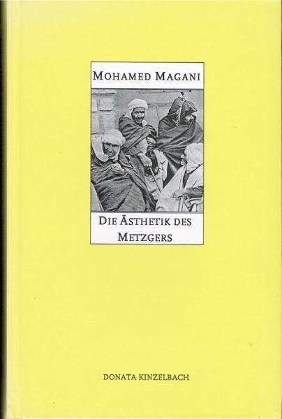 Die Ästhetik des Metzgers. Roman.